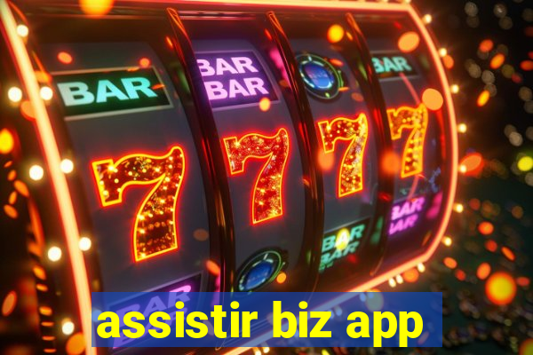 assistir biz app